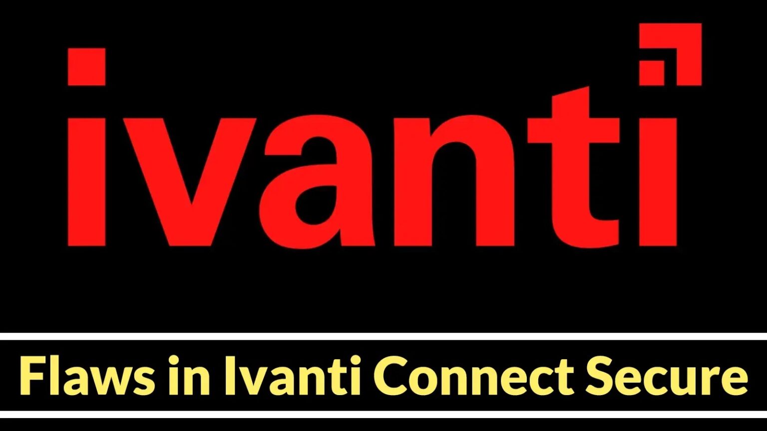 Hackers Exploit Ivanti Connect Secure Vulnerabilities to Deploy MetaRAT Malware