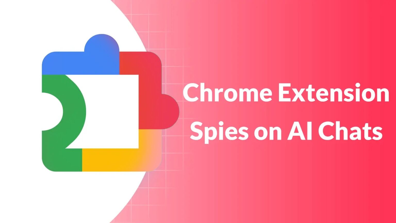 Chrome Extension with Six Million Installs Records User Inputs to AI Chatbots