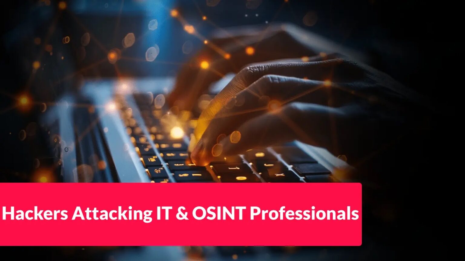 Hackers Target IT and OSINT Professionals with PyStoreRAT for Remote Access