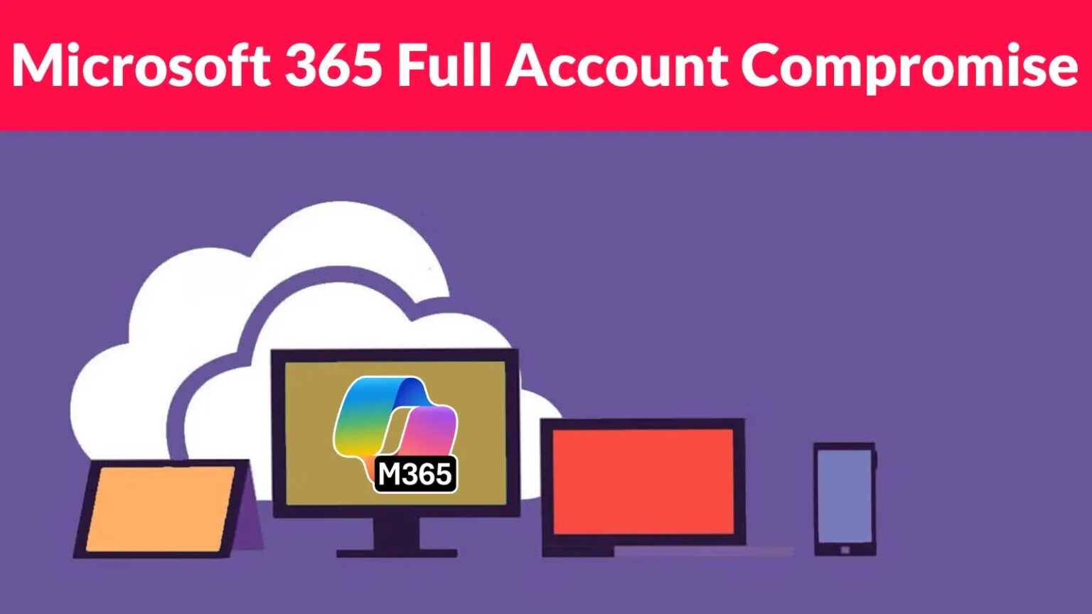 Microsoft 365 Compromised by Phishing and OAuth Token Vulnerabilities