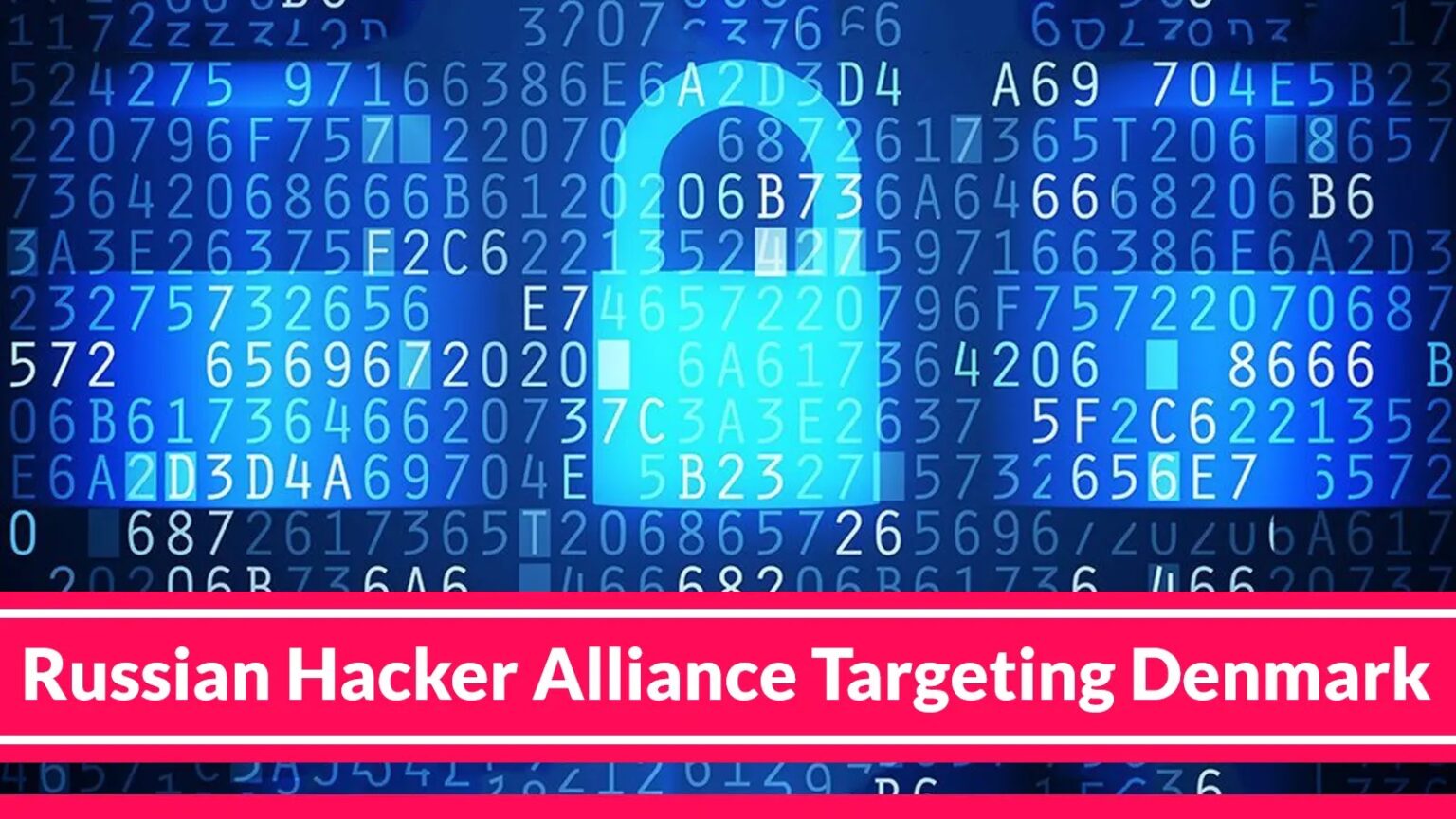 Russian hacker group targets Denmark in large-scale cyberoperation