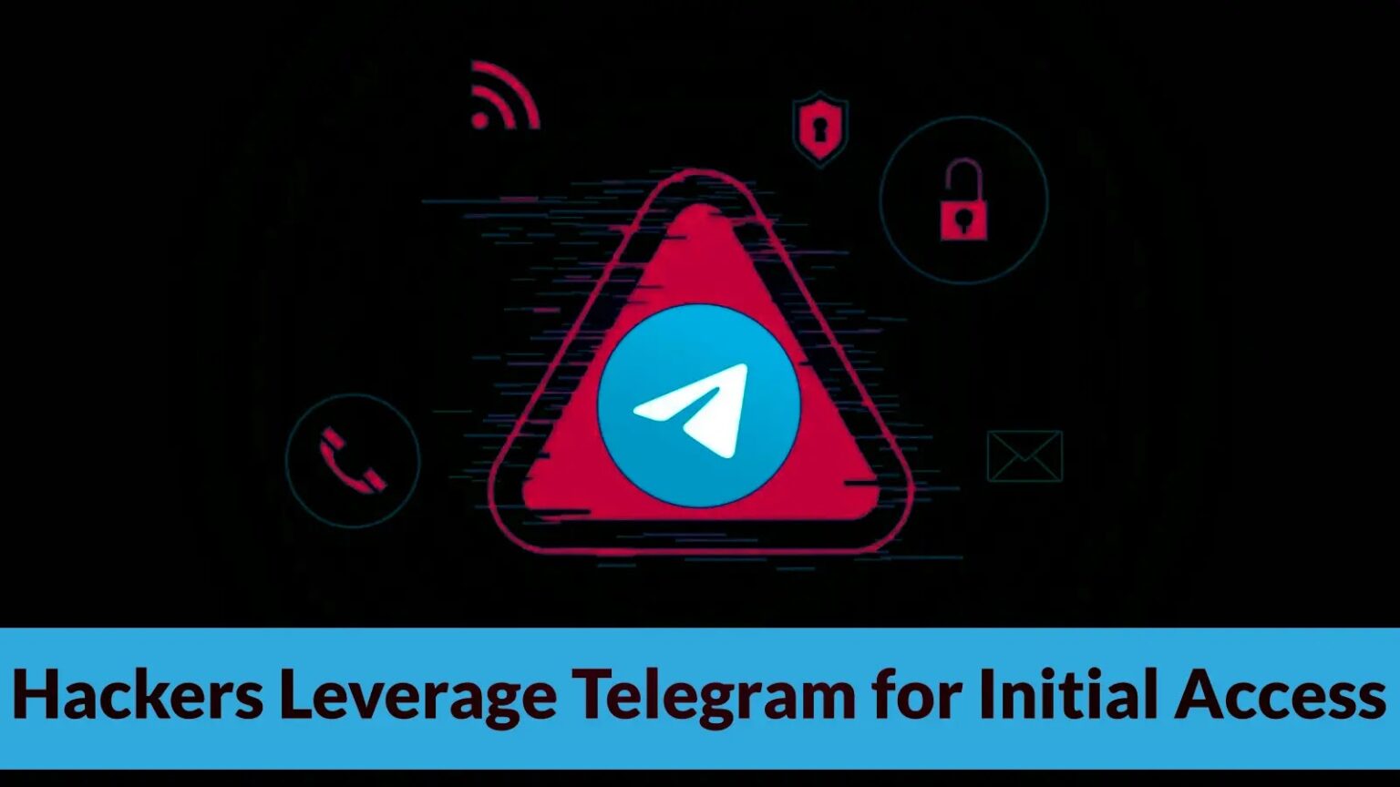Hackers exploit Telegram for initial access to corporate networks.