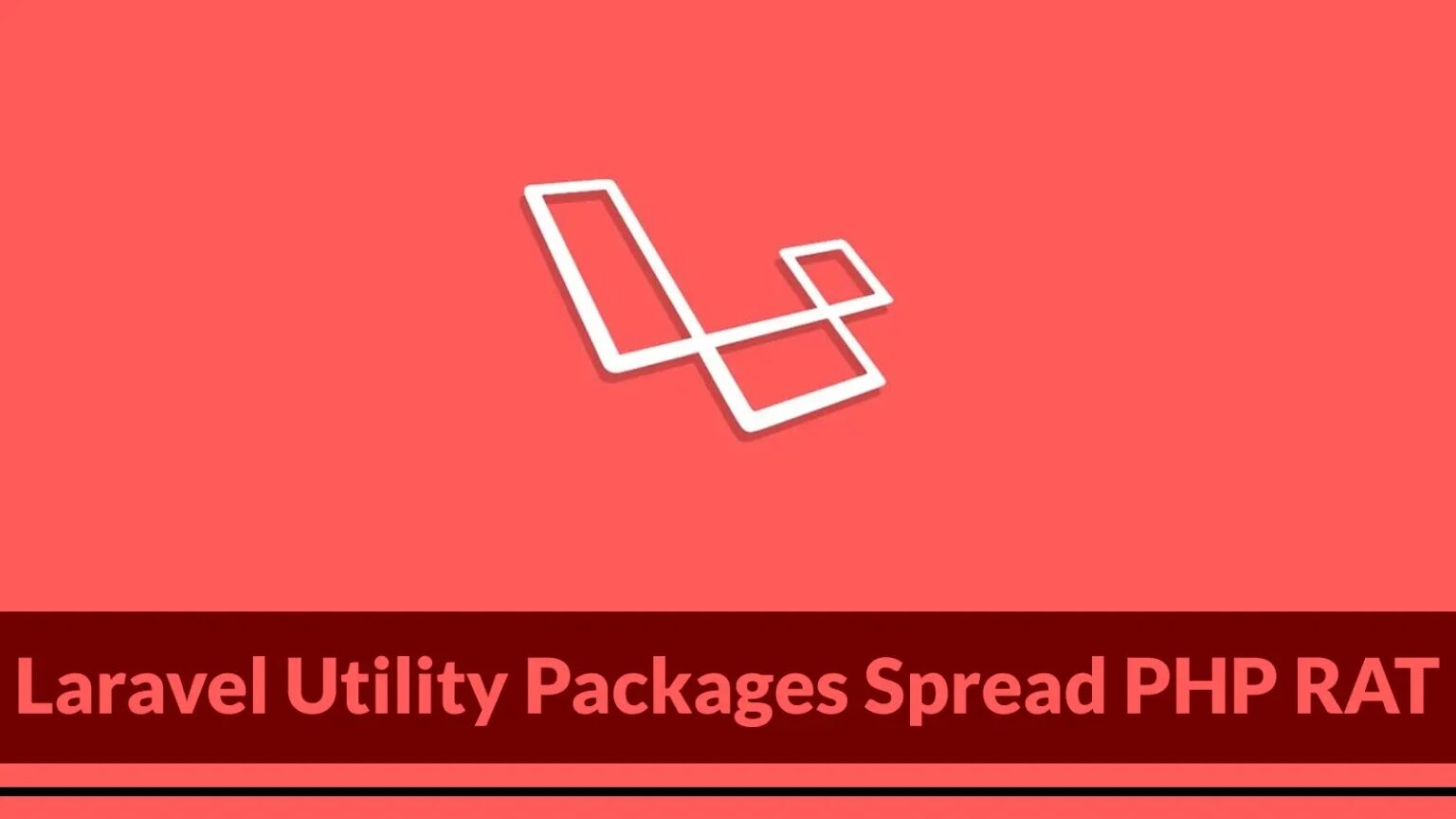 Security advisory: Malicious packages disguised as Laravel utilities deploy PHP RAT, enable remote access