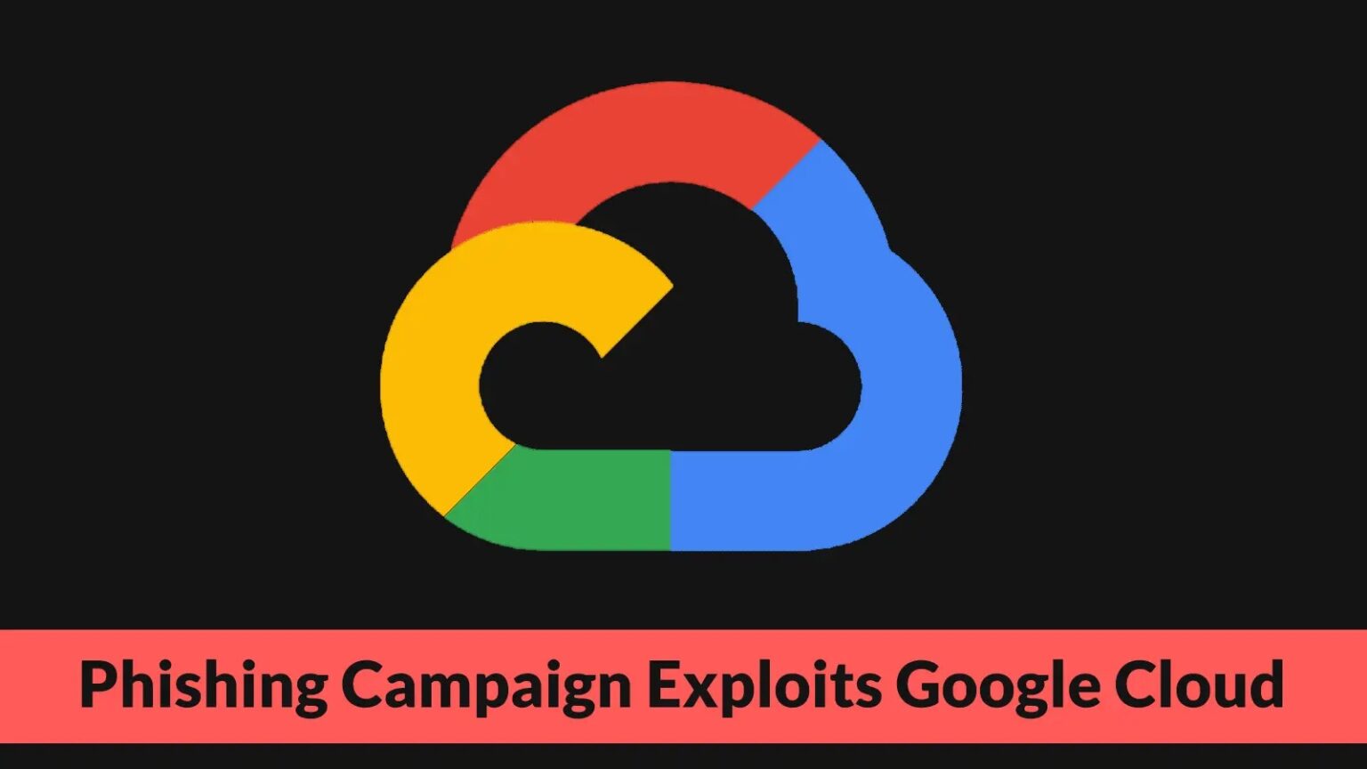 Phishing Campaign Leverages Google Cloud for Malicious Redirects